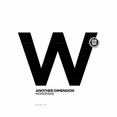 Monofade - Another Dimension (Original Mix)