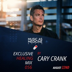 MUSIC as MEDICINE 056 Guestmix CARY CRANK