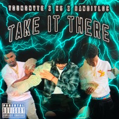 Take It There- YoungNvte x K5 x Banditloc