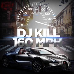 DJ KILL - 160 MPH VOL. 1 REMASTERED