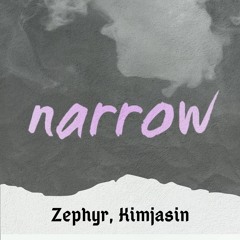 narrow ( feat. Kimjasin)