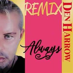 Den Harrow - A. Always (Eddy Mi Ami Remix)