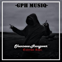 Shenseea-Hangover ( Extreme Rmx) 2022