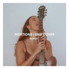 Positions - Ariana Grande (DNB Cover) - free dl