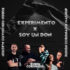 Experimento X Soy Un Don (Ruben Coronado Mashup) 130-135bpm ¡¡ FREE DOWNLOAD !!