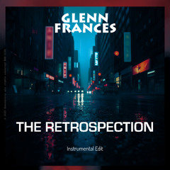 THE RETROSPECTION (INSTRUMENTAL EDIT)