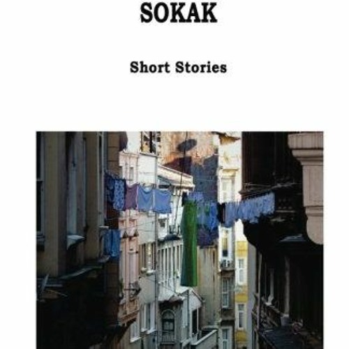 𝗙𝗿𝗲𝗲 KINDLE 🗃️ Sokak by  Erkut Demirel KINDLE PDF EBOOK EPUB