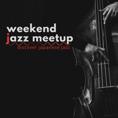 Weekend Jazz Meetup #340 (4/13/2024)