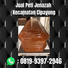 Jual Peti Jenazah Kecamatan Cipayung TERPERCAYA, Hub: 0819-9397-2946