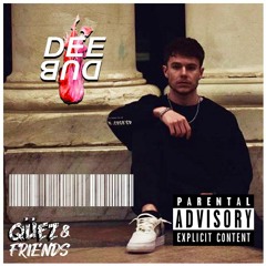 Qüez & Friends EP. 9: DEE DUB