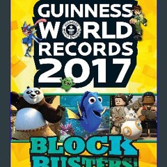 $${EBOOK} 📖 Guinness World Records 2017: Blockbusters! {read online}