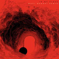 In My Place (MAXI MERAKI Remix Edit)