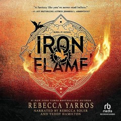 FREE Audiobook 🎧 : Iron Flame, Empyrean, Book 2, By Rebecca Yarros