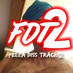 FELLA DISS TRACK PART 2 (ProdByFredo)