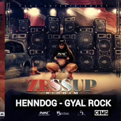 Henndog  Gyal Rock (Zessup Riddim).mp3