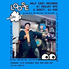 Half East Records w/ Deejay Nye & guest: DJ Koo - 11 Dec 25