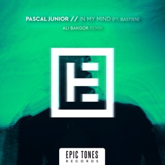 Pascal Junior ft. Bastien - In My Mind (Ali Bakgor Remix)