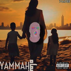 Yammah _ 74 Original AE يماه (Remix) Prod. Dayz.pr