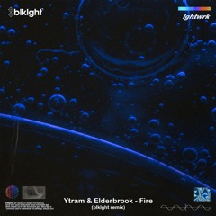 Ytram ft. Elderbrook - Fire (blklght remix)