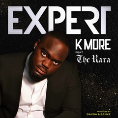 K MORE FT THE RARA - EXPERT [RAW]