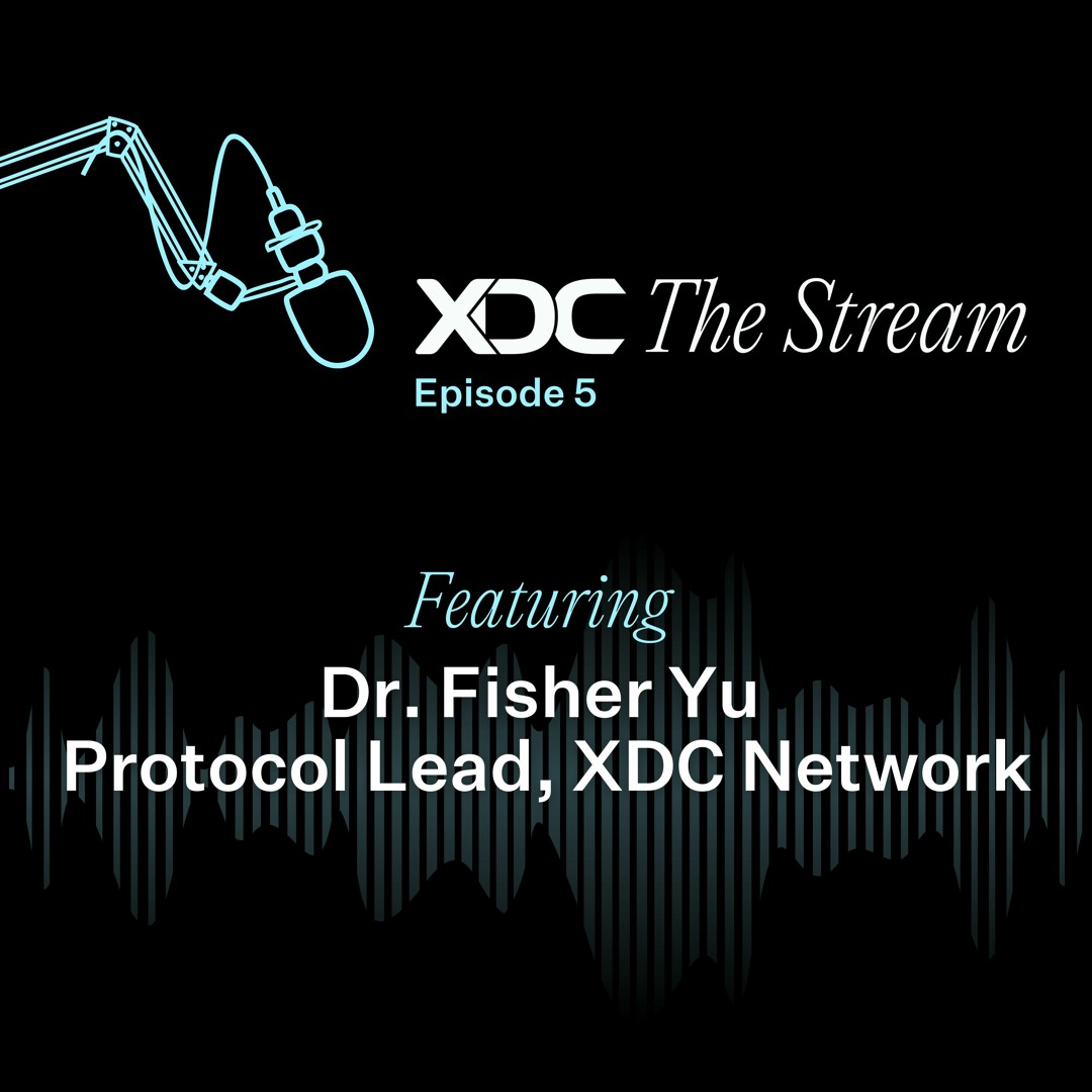 EPISODE 5: XDC 2.0 & CONSENSUS PROTOCOLS