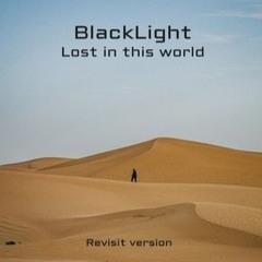 Lost in this world revisit