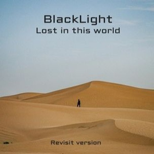 Lost in this world revisit