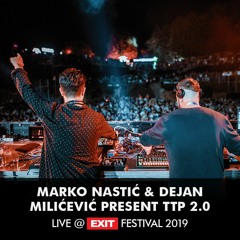 EXIT 2019 | Marko Nastić & Dejan Milićević present TTP 2.0 Live @ mts Dance Arena