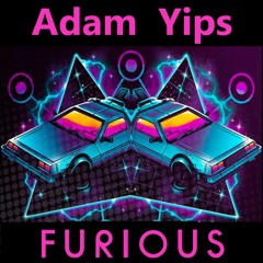 Adam Yips - Furious