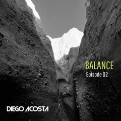 Diego Acosta - BALANCE Episode #02