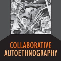 free read✔ Collaborative Autoethnography (Developing Qualitative Inquiry)