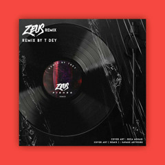 Remix "Zeus" [Reza Pishro] by ( T - DEY )
