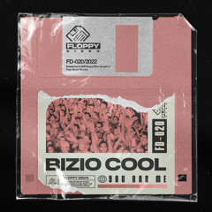BIZIO COOL - You And Me [FD020] Floppy Disks / 9th September 2022