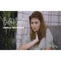 Nabila Maharani - Bila Nanti (Official Musik Video)