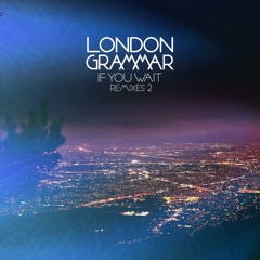 London Grammar - Hey Now (Zero 7 Remix)