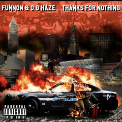 Thx for Nothing.. Funnom & O.G Haze .mp3