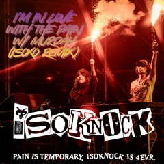 I'm In Love With The Pain w/ murdah (ISOxo Remix)