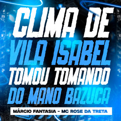 Clima de Vila Isabel Tomou Tomando do Mano Bazuca