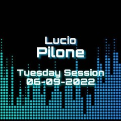 Tuesday Session - 06/09/2022 - Lucio Pilone