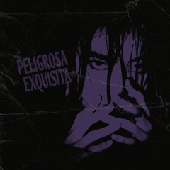 PELIGROSA EXQUISITA (DEMO MP3)