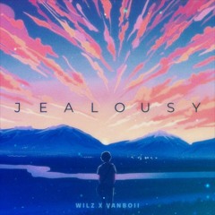 Jealousy ft. Sean Rii & Jenieo (Wilz x Vanboii) Remiix