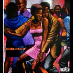 Slide Pon It'