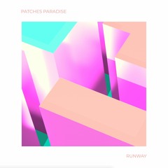 Patches Paradise - Runway