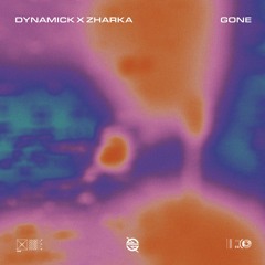 Dynamick X Zharka - Gone