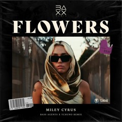 Miley Cyrus - Flowers (Bass Agents x Tchuno Remix)