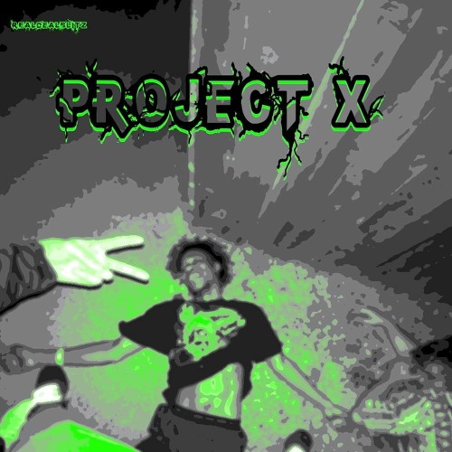 Stream Realdealblitz Listen to Project X playlist online for free on