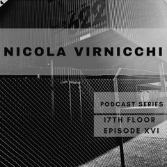 Nicola Virnicchi - 17th Floor Podcast Series 2023 (Episode XVI)