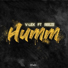 V - LEX - Humm (ft. Reeze)