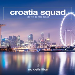 Croatia Squad - Down To The Beat