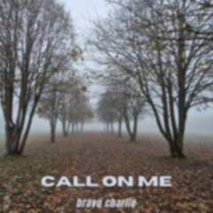 Call On Me